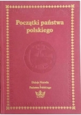 Początki państwa polskiego /Zrywy narodowe