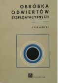 Obróbka odwiertów eksploatacyjnych