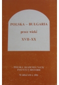 Polska - Bułgaria przez wieki XVII - XX