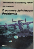 Z pomocą żołnierzom Podziemia