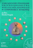 Zarządzanie finansami przedsiębiorstwa wielozakładowego