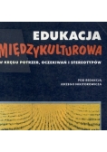 Edukacja międzykulturowa w kręgu potrzeb oczekiwań i stereotypów