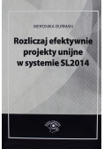 Rozliczaj efektywnie projekty unijne w systemie SL 2014