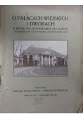O pałacach wiejskich i dworach, 1925 r.