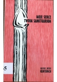 Moje serce Twoim sanktuarium