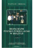 Bilingwizm polsko - portugalski w Brazylii + Dedykacja Miodunka