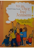 To ja chcę być Jezusem scenariusze zabaw i gier dla dzieci