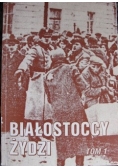 Białostoccy Żydzi Tom I
