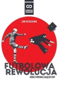 Futbolowa rewolucja Kibice wkraczają do gry