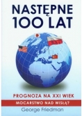 Następne 100 lat. Prognoza na XXI wiek