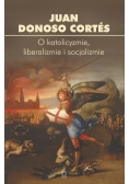 O katolicyzmie, liberalizmie i socjalizmie