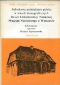 Zabytkowa architektura polska w tekach ikonograficznych, Tom XVIII