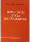 Moralność  życia małżeńskiego