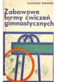Zabawowe formy ćwiczeń gimnastycznych