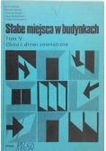 Słabe miejsca w budynkach, t. V