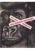 Nie ma miejsca dla dzikich zwierząt