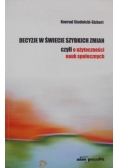Decyzje w świecie szybkich zmian
