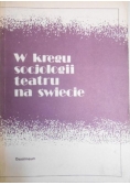 W kręgu socjologii teatru na świecie