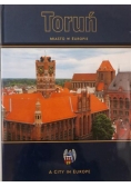 Toruń. Miasto w Europie
