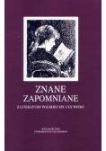 Znane zapomniane z literatury polskiej XIX i XX wieku