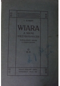 Wiara a nauki przyrodnicze, 1909 r.