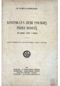 Konfiskata Ziemi Polskiej przez Rossyę, 1917 r.
