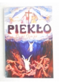 Piekło. Czy istnieje? Czym jest?