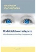 Rodzicielstwo zastępcze Idea problemy analizy kompetencje