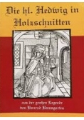 Die hl. Hedwig in Holzschnitten
