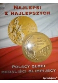 Najlepsi z najlepszych Polscy złoci medaliści olimpijscy