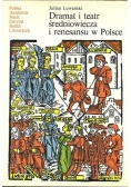 Dramat i teatr średniowiecza i renesansu w Polsce