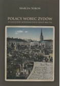 Polacy wobec Żydów w Galicji doby autonomicznej w latach 1868 1914