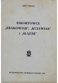 Eskortowce Krakowiak Kujawiak i Ślązak