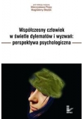 Współczesny człowiek w świetle dylematów i wyzwań perspektywa psychologiczna