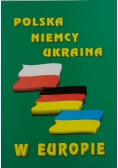 Polska Niemcy Ukraina w Europie