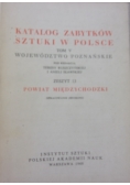 Katalog zabytków sztuki w Polsce. Powiat Międzychodzki, tom V. zeszyt 13