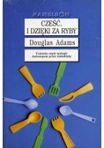 Cześć i dzięki za ryby