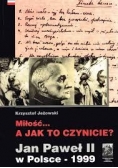 Miłość... A jak to czynicie?