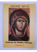 Patrzę na Ciebie, Maryjo