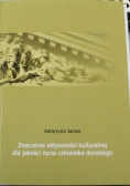 Znaczenie aktywności kulturalnej dla jakości życia człowieka dorosłego