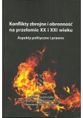 Konflikty zbrojne i obronność na przełomie XX i XXI wieku