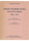 Dzieje Polskiej Myśli Politycznej 1864-1914, 1933r.