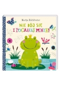 Nie bój się i pocałuj mnie!