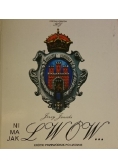 Ni ma jak Lwów. Krótki przewodnik po Lwowie