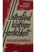 Unterpfand kunftiger Herrlichkeit