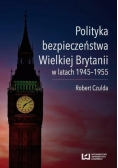 Polityka bezpieczeństwa Wielkiej Brytanii w latach 1945 1955