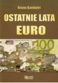 Ostatnie lata Euro