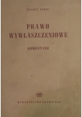Prawo wywłaszczeniowe. Komentarze