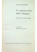 O wykonywaniu dzieł Chopina tom 1