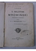 O. Waleryan Mrowiński, 1906 r.